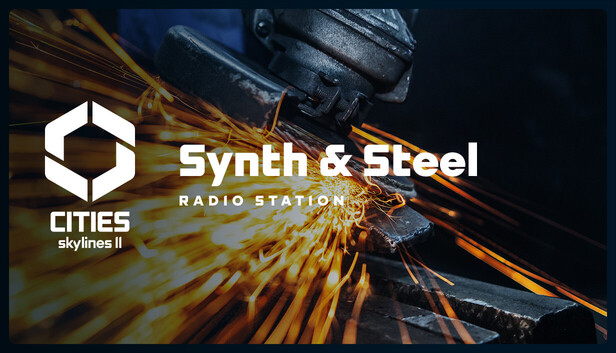 Cities: Skylines II - Synth & Steel Radio — Released on Steam